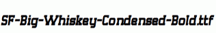 SF-Big-Whiskey-Condensed-Bold.ttf