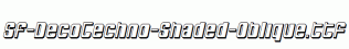 SF-DecoTechno-Shaded-Oblique.ttf