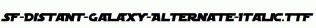 SF-Distant-Galaxy-Alternate-Italic.ttf