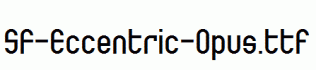 SF-Eccentric-Opus.ttf