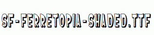 SF-Ferretopia-Shaded.ttf