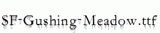 SF-Gushing-Meadow.ttf