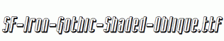 SF-Iron-Gothic-Shaded-Oblique.ttf