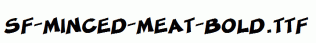SF-Minced-Meat-Bold.ttf