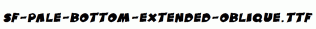 SF-Pale-Bottom-Extended-Oblique.ttf