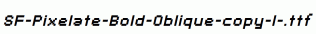 SF-Pixelate-Bold-Oblique-copy-1-.ttf