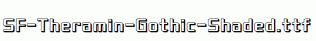 SF-Theramin-Gothic-Shaded.ttf