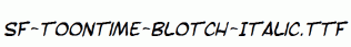 SF-Toontime-Blotch-Italic.ttf