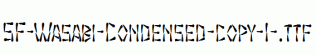 SF-Wasabi-Condensed-copy-1-.ttf