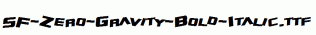 SF-Zero-Gravity-Bold-Italic.ttf