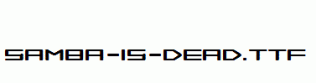 Samba-is-Dead.ttf