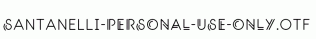 Santanelli-PERSONAL-USE-ONLY.otf