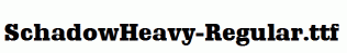 SchadowHeavy-Regular.ttf