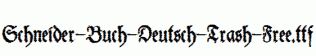 Schneider-Buch-Deutsch-Trash-Free.ttf