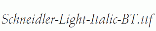 Schneidler-Light-Italic-BT.ttf