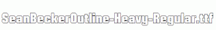 SeanBeckerOutline-Heavy-Regular.ttf