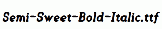 Semi-Sweet-Bold-Italic.ttf