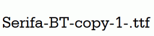 Serifa-BT-copy-1-.ttf