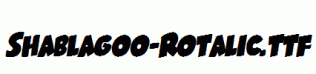 Shablagoo-Rotalic.ttf