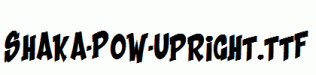Shaka-Pow-Upright.ttf