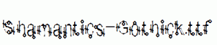 Shamantics-Gothick.ttf