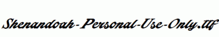 Shenandoah-Personal-Use-Only.ttf