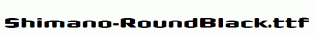 Shimano-RoundBlack.ttf