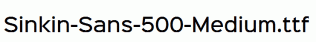 Sinkin-Sans-500-Medium.ttf