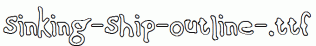 Sinking-Ship-outline-.ttf