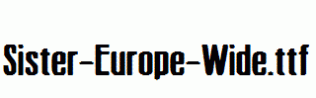 Sister-Europe-Wide.ttf