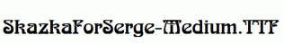 SkazkaForSerge-Medium.ttf
