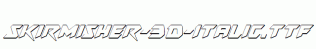 Skirmisher-3D-Italic.ttf