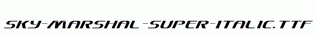 Sky-Marshal-Super-Italic.ttf