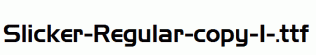 Slicker-Regular-copy-1-.ttf