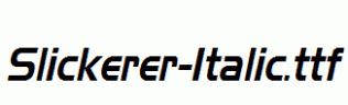 Slickerer-Italic.ttf