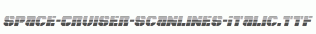 Space-Cruiser-Scanlines-Italic.ttf