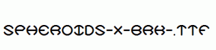 Spheroids-X-BRK-.ttf