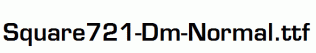 Square721-Dm-Normal.ttf