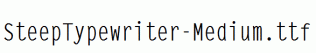 SteepTypewriter-Medium.ttf