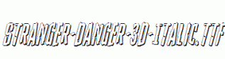 Stranger-Danger-3D-Italic.ttf