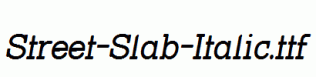 Street-Slab-Italic.ttf