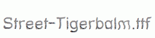 Street-Tigerbalm.ttf