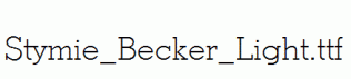 Stymie_Becker_Light.ttf