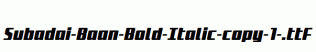 Subadai-Baan-Bold-Italic-copy-1-.ttf