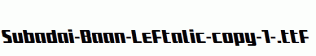 Subadai-Baan-Leftalic-copy-1-.ttf