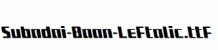 Subadai-Baan-Leftalic.ttf