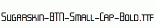 Sugarskin-BTN-Small-Cap-Bold.ttf