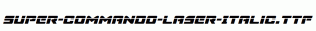 Super-Commando-Laser-Italic.ttf
