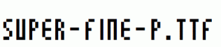 Super-Fine-P.ttf