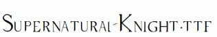 Supernatural-Knight.ttf